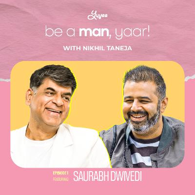 Saurabh Dwivedi on Lallantop Exit, Childhood, Masculinity, & Love | Be A Man Yaar | Nikhil Taneja Saurabh Dwivedi on Lallantop Exit, Childhood, Masculinity, & Love | Be A Man Yaar | Nikhil Taneja