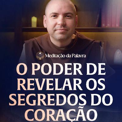 O poder de revelar os segredos do coração | (Marcos 2, 1-12) #2592 | Meditação da Palavra O poder de revelar os segredos do coração | (Marcos 2, 1-12) #2592 | Meditação da Palavra
