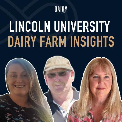 Episode 84 - Lincoln University Dairy Farm insights
