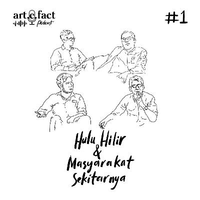 “Hulu, Hilir, dan Masyarakat Sekitarnya” “Hulu, Hilir, dan Masyarakat Sekitarnya”