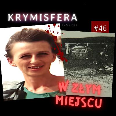 W złym miejscu - Krymisfera #46 W złym miejscu - Krymisfera #46