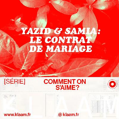 Yazid et Samia : Le contrat de mariage