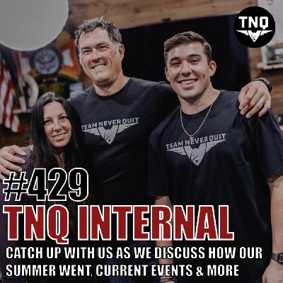 TNQ Internal: Catch Up w/ us as we Discuss Our Summer, Current Events & More