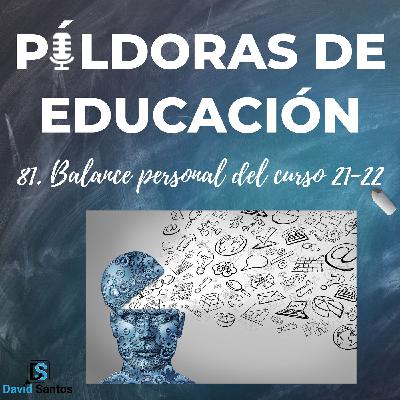 81. Balance personal del curso 21-22