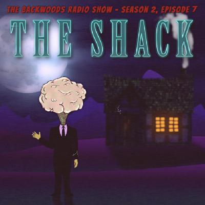 S2E7: The Shack S2E7: The Shack