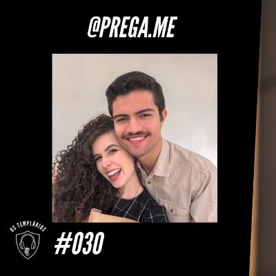 @prega.me - Templários PodCast #030