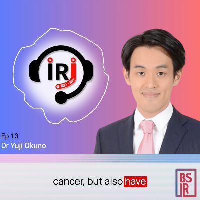 13: Dr.Yuji Okuno - Pioneering MSK Embolisation, Japanese Healthcare and Building a Clinical Brand