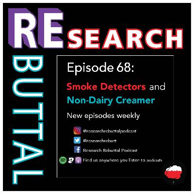 Smoke Detectors And Non-Dairy Creamer