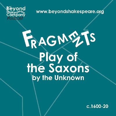 410: 'Play of the Saxons' (Fragment)
