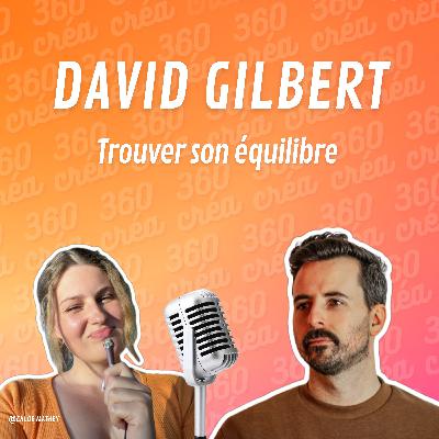 Trouver son équilibre avec David Gilbert