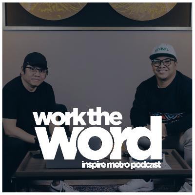 Work the Word Podcast - School of Faith Episode 5