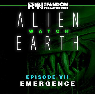 The Spacebook: Alien Watch #7: Alien Earth - Episode 7 Emergence