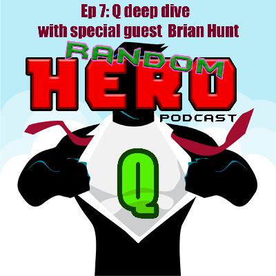 Q Deep Dive With Special Guest, Brian Hunt
