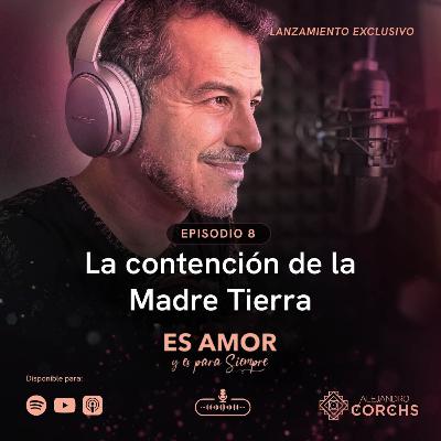 La contención de la Madre Tierra