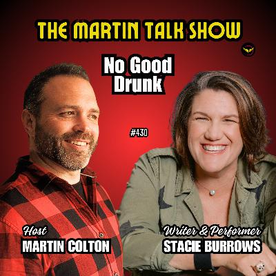 No Good Drunk - Stacie Burrow | Episode 430 No Good Drunk - Stacie Burrow | Episode 430