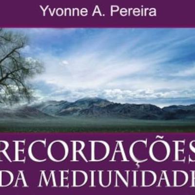 Recordações da Mediunidade - Cap. 3 – Reminiscências de Vidas Passadas - 04.04.2026 - Dionysio Dias
