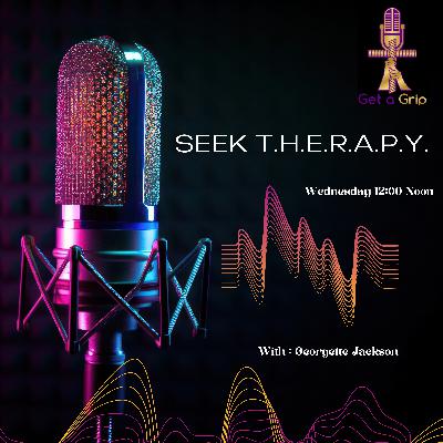 Seek T.HE.R.A.P.Y. Seek T.HE.R.A.P.Y.