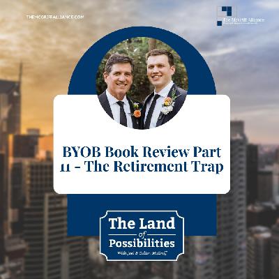 BYOB Book Review Part 11 - The Retirement Trap - Episode 92