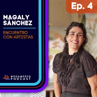 Magaly Sánchez/ Encuentro con artistas Magaly Sánchez/ Encuentro con artistas