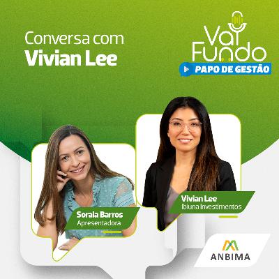 Papo de Gestão com Vivian Lee