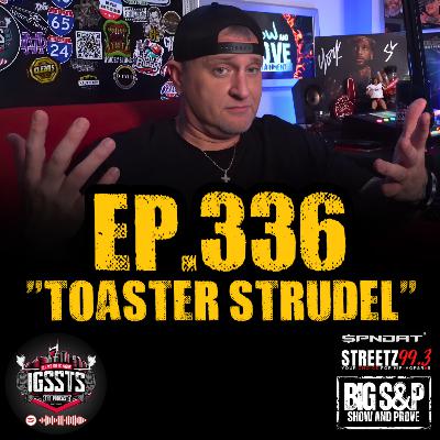Episode 336 - "Toaster Strudel"