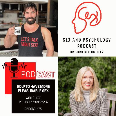 Episode 475: How To Have More Pleasurable Sex
