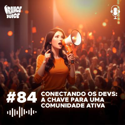 Conectando os devs: A chave para uma comunidade ativa