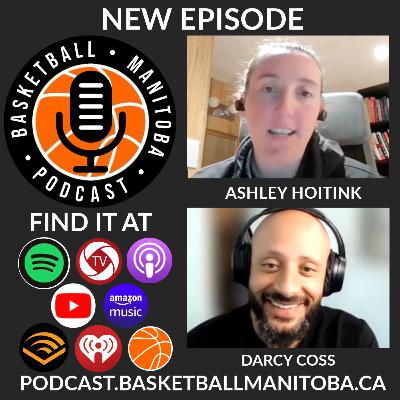 57 - Ashley Hoitink - Basketball Manitoba Podcast