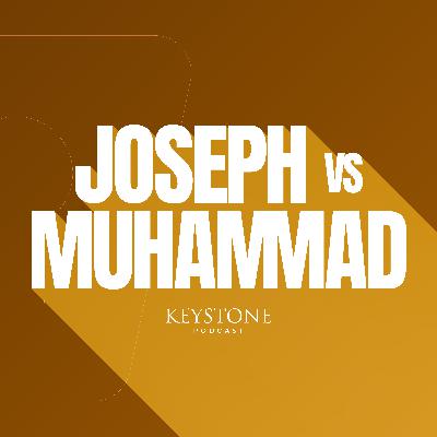 Ep. 31: LDS scholar: Joseph & Muhammad are NOT the same