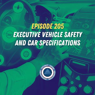 Episode 205 – Executive Vehicle Safety and Car Specifications