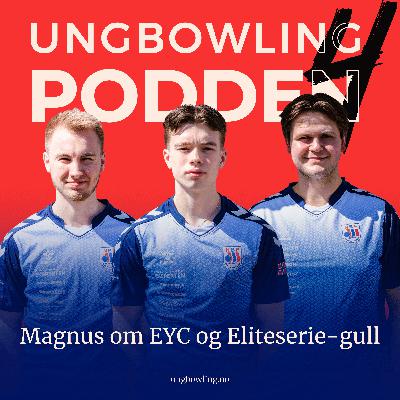 #27 Magnus om EYC og seriegullet i Eliteserien #27 Magnus om EYC og seriegullet i Eliteserien
