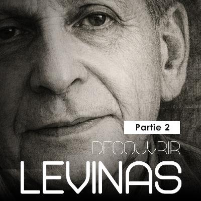 Découvrir Lévinas – Deuxième partie