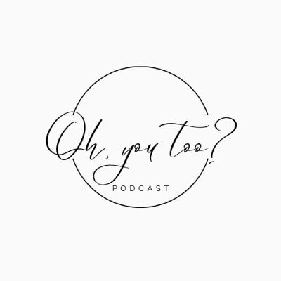 Introduction to Oh, You too?