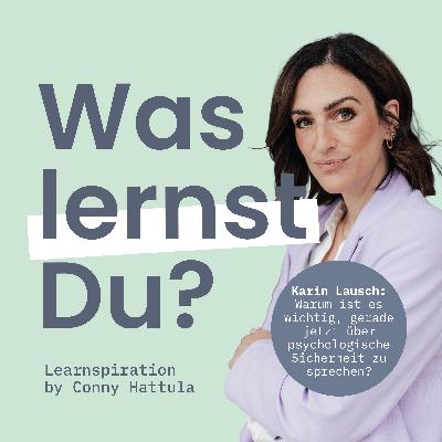 #146 - Learning Outlook: Warum müssen wir gerade jetzt dringend über psychologische Sicherheit sprechen, Karin Lausch?