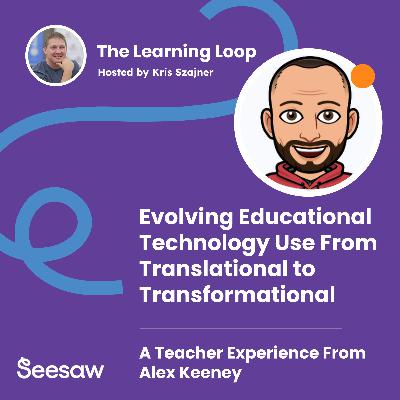 #041 - Evolving Educational Technology Use From Translational to Transformational