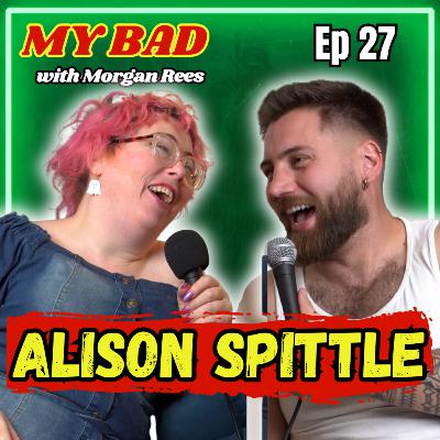 Alison Spittle RETURNS | Ep 27