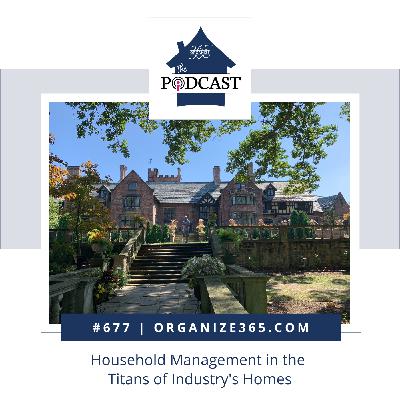 677 - Household Management in the Titans of Industry's Homes