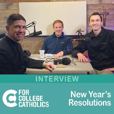 184 Interview – Miles Christi Seminarians, New Year’s Resolutions 184 Interview – Miles Christi Seminarians, New Year’s Resolutions
