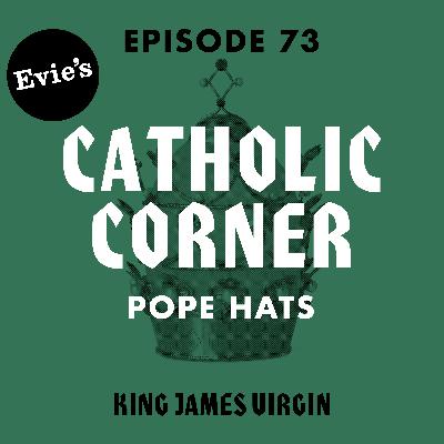 Evie's Catholic Corner: Pope Hats (Corrected Audio) Evie's Catholic Corner: Pope Hats (Corrected Audio)