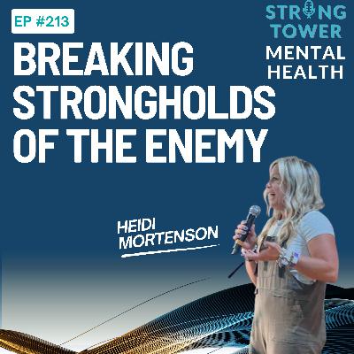 213. Breaking Strongholds of the Enemy 213. Breaking Strongholds of the Enemy
