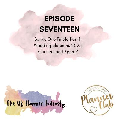 Series One Finale Part 1: Wedding planners, 2025 planners and Epcot?