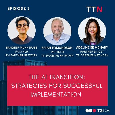 Episode 2 - The AI Transition: Strategies for Successful Implementation