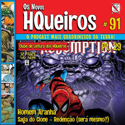 HQueiros 91 | Saga do Clone | Pt29 - Redenção (ou seria Punição para os leitores)