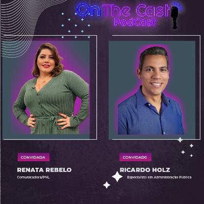 RENATA RABELO E RICARDO - ONTHECAST_PODCAST #018