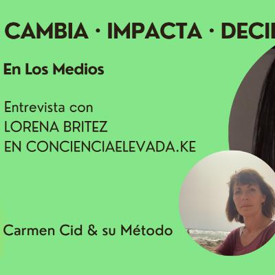 Episodio 18. Temporada 6. El Método CID en los Medios. Con Lorena Britez "Cuando tu trabajo ya no encaja: reinventarse sin perder el rumbo" Episodio 18. Temporada 6. El Método CID en los Medios. Con Lorena Britez "Cuando tu trabajo ya no encaja: reinventarse sin perder el rumbo"