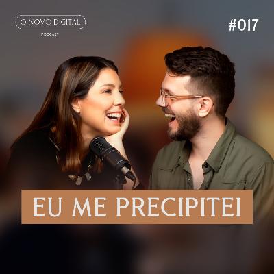 "EU ME PRECIPITEI" - Com Marcus Dutra | Podcast O Novo Digital #017