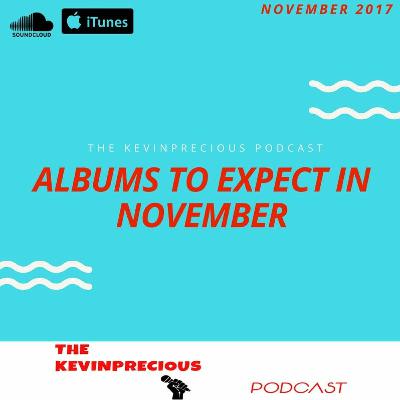 ALBUMS TO EXPECT IN NOVEMBER || KP IS BACK!! ALBUMS TO EXPECT IN NOVEMBER || KP IS BACK!!