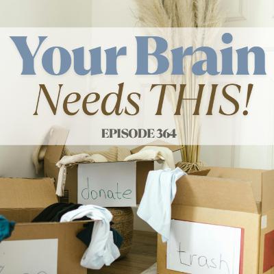 364: Clear Your Space, Clear Your Mind: Declutter with These Easy Wins! (Thought for the Day #19)