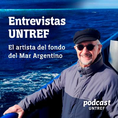 Entrevistas UNTREF: Pablo Penchaszadeh, el artista del fondo del Mar Argentino
