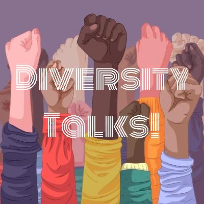 Diversity Talks!